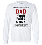 Happy Father's Day Dad Your Farts Stink Until They Kill Me I Still Love You T Shirt