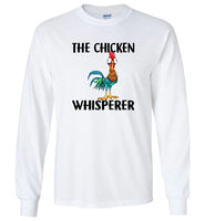 Hei hei The chicken rooster whisperer funny T shirt