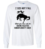 I Did Not Fall What You Saw Was An Equine Assisted Random Gravity Check T Shirts