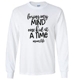 Losing my mind one kid at a time mom life mother's day gift Tee shirt