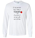 If you can read it thank a teacher Tee shirt