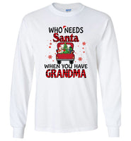 Who Needs Santa Claus When You Have Grandma Plaid Christmas Xmas T Shirts