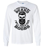 If You Touch My Beard I Will Touch Your Boobs T Shirt