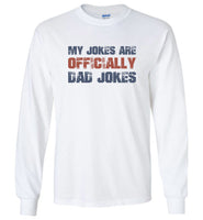 My Jokes Are Officially Dad Jokes T Shirts