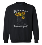 Life's a dance you learn as you go cowboy boots hat sunflower Tee shirt