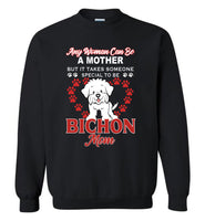 Any woman can be a mother but it takes someone special to be Bichon mom gift tee shirt