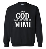 And God said let there be mimi T shirt, mother's day gift tee