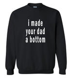 I made your dad a botton father's day gift tee shirt