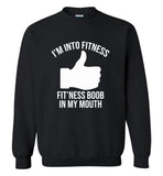 I'm into fitness fit'ness boob in my mouth tee shirt