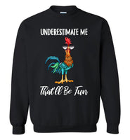 Underestimate me that'll be fun Hei Hei chicken Tee shirts