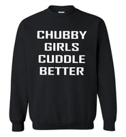 Chubby girls cuddle better T shirt