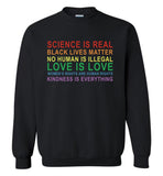 Science real black lives matter no human illegal love women's right kindness is everything T shirt