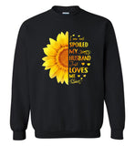 I am not spoiled my husband just loves me sunflower Tee shirt