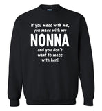 You don't want to mess with my nonna, mom, me, mother's day gift Tee shirt