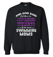 And God said let there be loud yelling so he made swimming moms