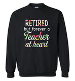 Retired but forever a teacher at heart Tee shirt