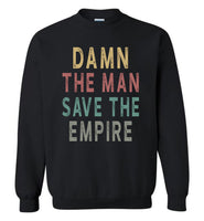 Damn the man save the empire vintage black gift Tee shirt