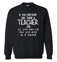 If you can read it thank a teacher gift Tee shirt