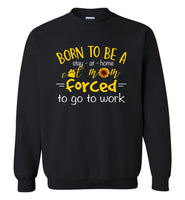 Born to be a stay at home cat mom forced to go to work T-shirt, mother's day gift tee