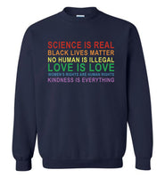 Science real black lives matter no human illegal love women's right kindness is everything T shirt