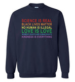 Science real black lives matter no human illegal love women's right kindness is everything T shirt