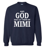 And God said let there be mimi T shirt, mother's day gift tee