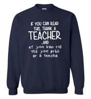 If you can read it thank a teacher gift Tee shirt