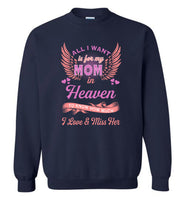 All I want is for my mom in Heaven to know how much I love and miss her mother Tee shirts