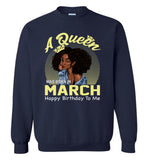 A Queen was born in March happy birthday to me, black girl gift Tee shirt