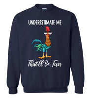 Underestimate me that'll be fun Hei Hei chicken Tee shirts