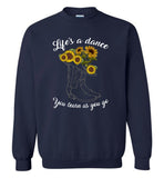 Life's a dance you learn as you go cowboy boots hat sunflower Tee shirt