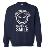 Choking others makes me smile Tee shirt