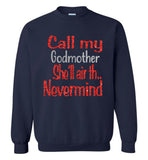 Call my godmother she'll air th nevermind T shirt, mother's day gift tee