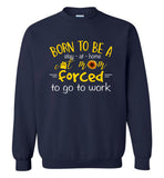 Born to be a stay at home cat mom forced to go to work T-shirt, mother's day gift tee