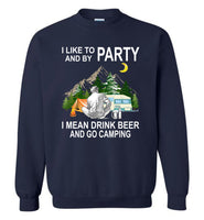 I like to and by Party mean drink beer go camping T shirt gift tee for men