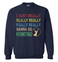 I just really wanna go hunting wine T shirt for men women