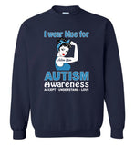 I wear blue for autism awareness accept understand love strong woman