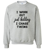 I work out just kidding i chase twims Tee shirt