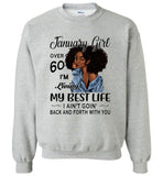 Black January girl over 60 living best life ain't goin back, birthday gift tee shirt for women