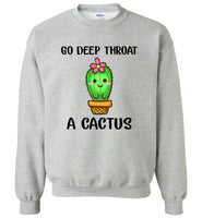 Go deep throat a cactus plant gift T shirt