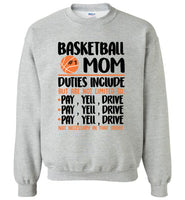 Basketball mom duties include but are not limited to pay, yell, drive T shirt