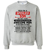 I'm a spoiled son property of freaking awesome mom, born october, mess me, the beast in her awake Tee shirt