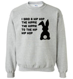 I said a hip hop the hippie to the hip hop easter bunny Tee shirt