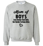 Mom of boys less drama than girls but harder to keep alive mother Tee shirt