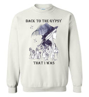 Back to the gypsy that i was gift tee shirt