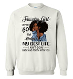 Black January girl over 60 living best life ain't goin back, birthday gift tee shirt for women