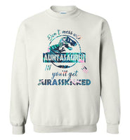Don't mess with auntasaurus you'll get jurasskicked floral T shirt