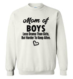 Mom of boys less drama than girls but harder to keep alive mother Tee shirt