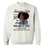 Black January girl over 30 living best life ain't goin back, birthday gift tee shirt for women