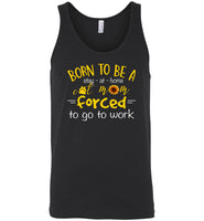 Born to be a stay at home cat mom forced to go to work T-shirt, mother's day gift tee